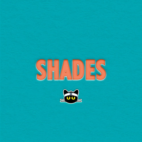 SHADES